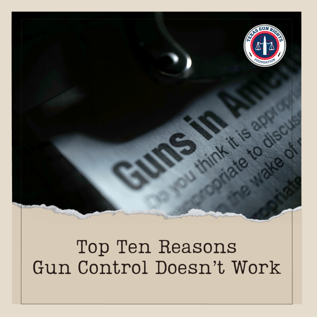 Top Ten Reasons Gun Control Doesn’t Work