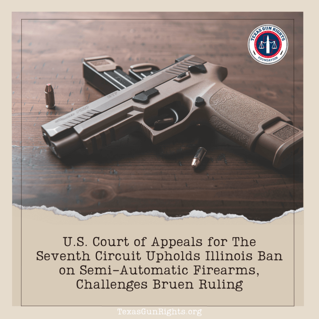 U.S. Court of Appeals for the Seventh Circuit Upholds Illinois Ban on Semi-Automatic Firearms, Challenges Bruen Ruling