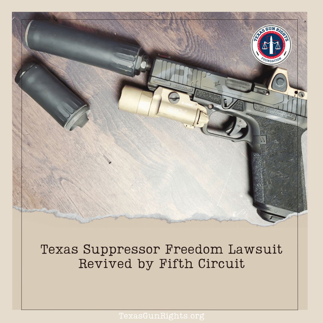 Texas Suppressor Freedom Lawsuit Revived by Fifth Circuit TXGR Foundation