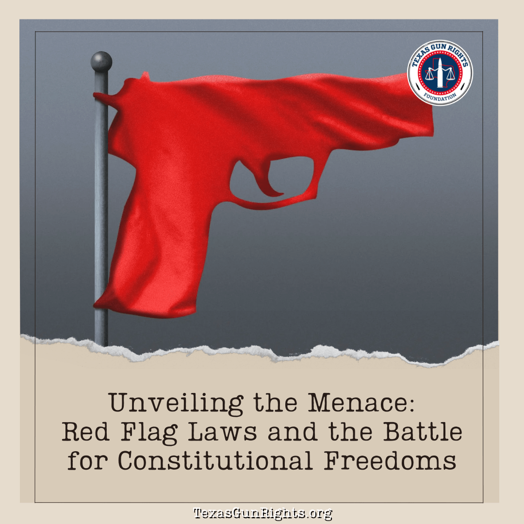 Unveiling the Menace: Red Flag Laws and the Battle for Constitutional Freedoms