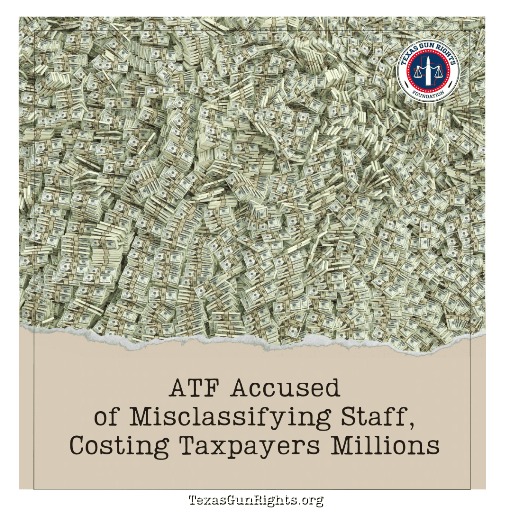 ATF Accused of Misclassifying Staff, Costing Taxpayers Millions