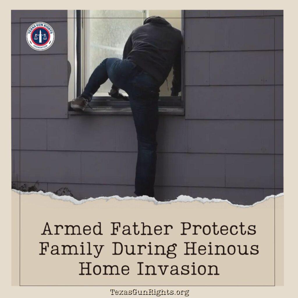 Armed Father Protects Family During Heinous Home Invasion