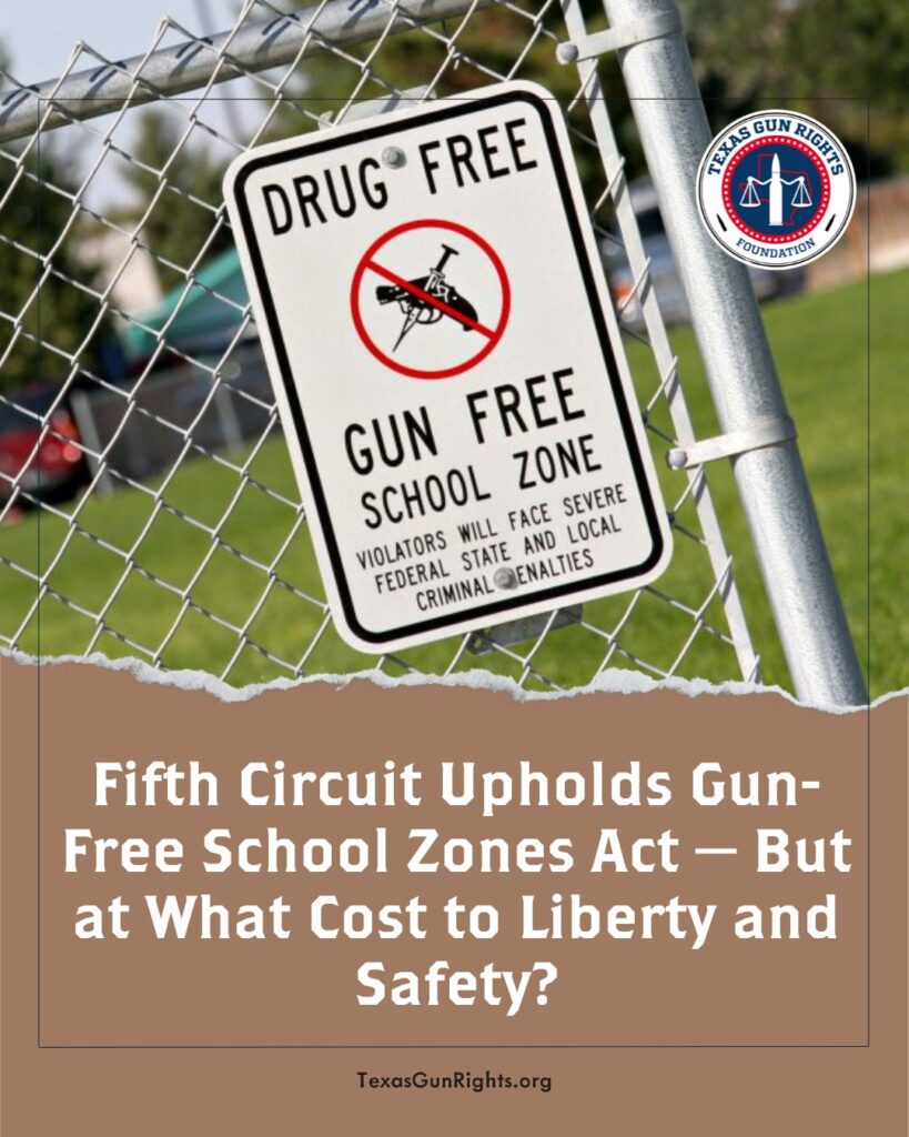 Fifth Circuit Upholds Gun-Free School Zones Act — But at What Cost to Liberty and Safety?