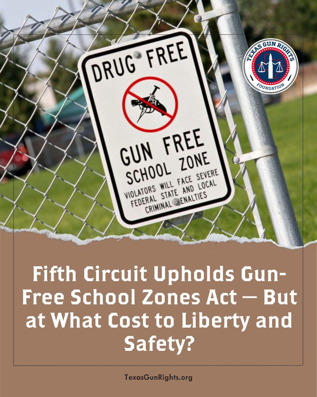Fifth Circuit Upholds Gun-Free School Zones Act — But at What Cost to Liberty and Safety?